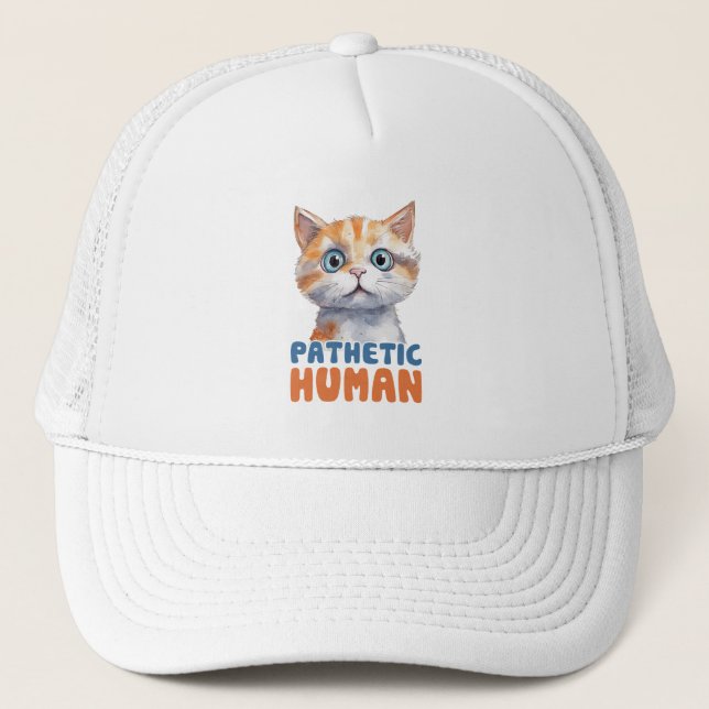 Pathetic Human - Sarcastic Cat Design Keps (Framsida)