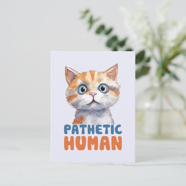 Pathetic Human - Sarcastic Cat Design Vykort (Stående Fram)