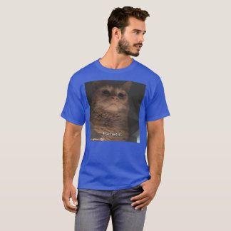 Pathetic. T Shirt