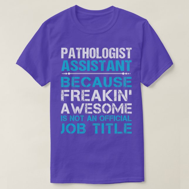 Patholog Assistant Freaking Fantastisk Gift Item T Shirt (Design framsida)