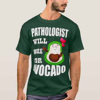Pathologen kommer att arbeta för Avocado T Shirt
