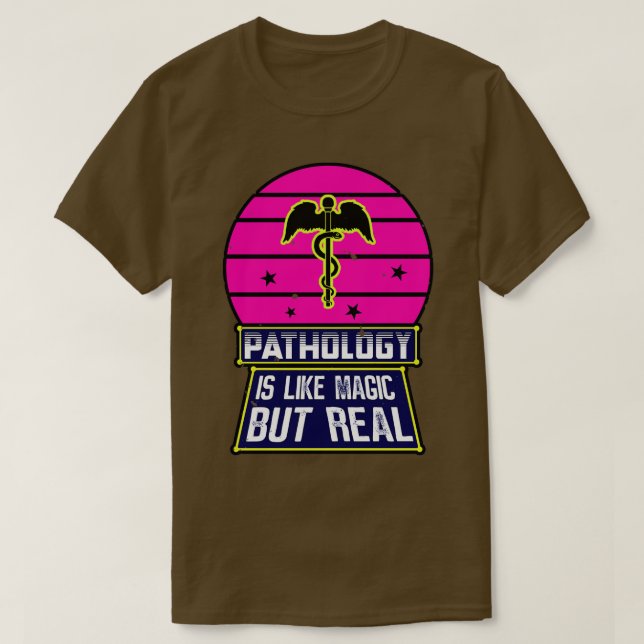 Pathology är som magi men verklig t shirt (Design framsida)