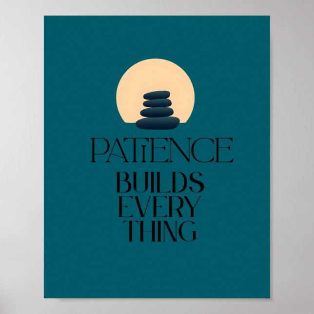 Patience Builds Everything Minimal Quote Poster (Framsidan)