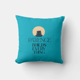 Patience Builds Everything Minimalist Zen Pillow Kudde