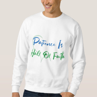 Patience Is Half of Faith Spiritual Heart Quote Lång Ärmad Tröja
