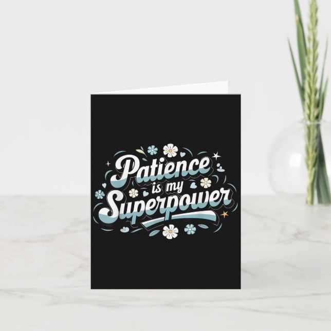 Patience Is My Superwer Motivational Insrational Q Kort (Framsida)