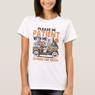 Patient Med Mig Från 1900-Talets Vintage Humoristi T Shirt