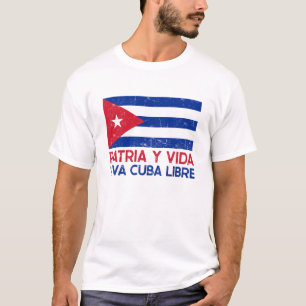 Patria y Vida Viva Cuba Libre T Shirt