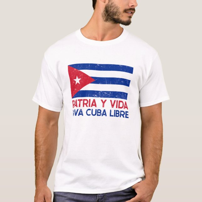 Patria y Vida Viva Cuba Libre T Shirt (Framsida)