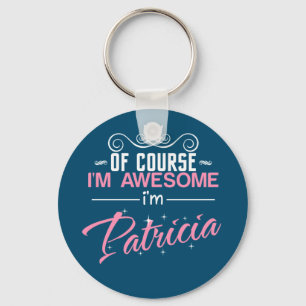 Patricia Naturligtvis är jag Fantastisk i Patrici Nyckelring