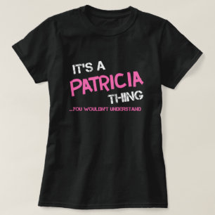 Patricia sak skulle du inte förstå T-Shirt