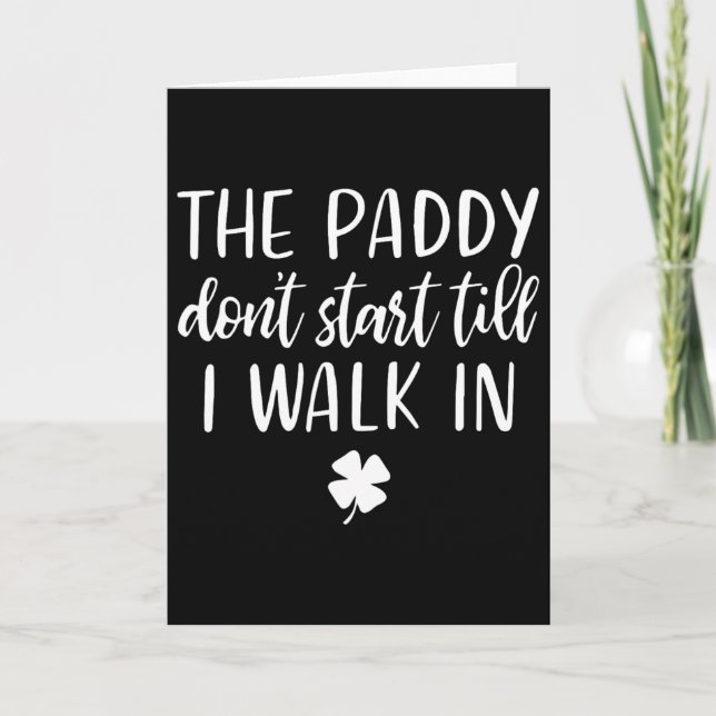 Patrick börjar inte förrän jag går in St Patrick D Kort (Framsida)
