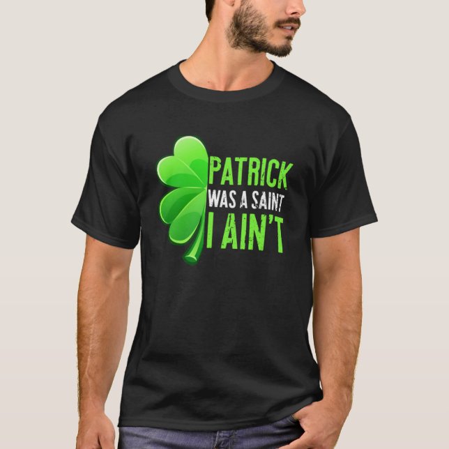 Patrick Day Patrick var en sann.. T Shirt (Framsida)