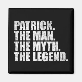 Patrick name, Patrick The Man The Myth The Legend Magnet