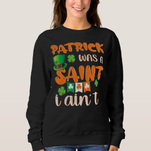 Patrick var en sankt jag är inte så lättsinnig St. T Shirt