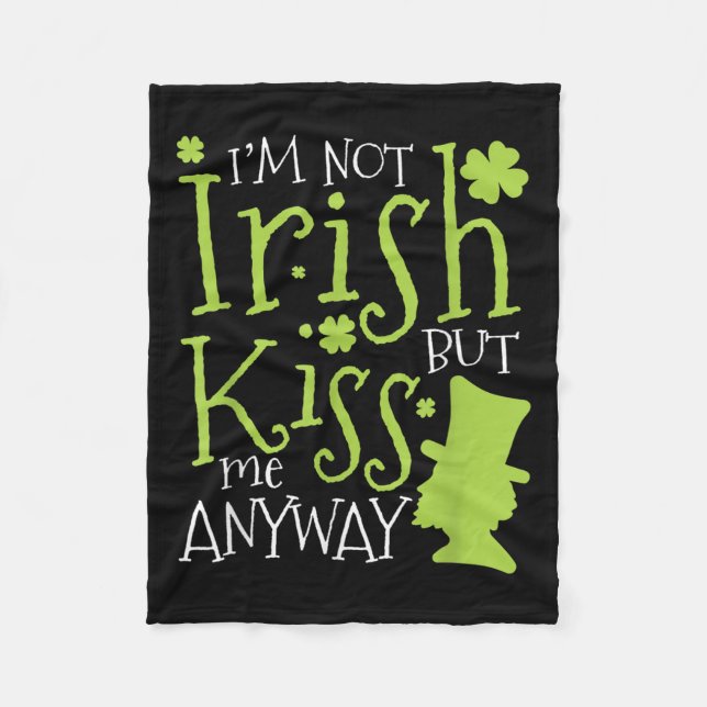 Patrick's Day I'm Not Irish But Kiss Me Anyway  Fleecefilt (Framsidan)