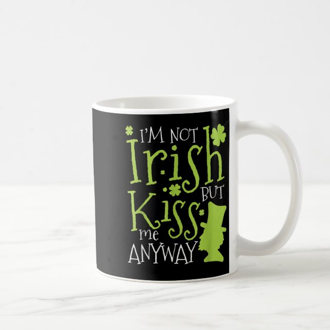 Patrick's Day I'm Not Irish But Kiss Me Anyway  Kaffemugg (Höger)
