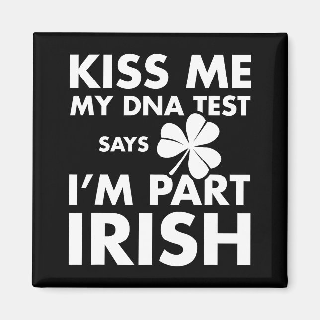 Patricks Day Kiss Me Dna Test säger irländskt Magnet (Framsidan)