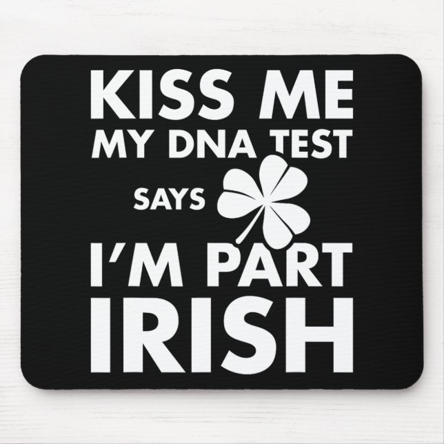 Patricks Day Kiss Me Dna Test säger irländskt Musmatta (Framsidan)