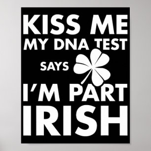Patricks Day Kiss Me Dna Test säger irländskt Poster
