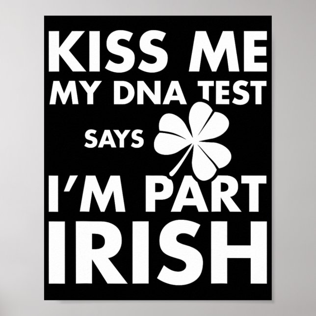 Patricks Day Kiss Me Dna Test säger irländskt Poster (Framsidan)