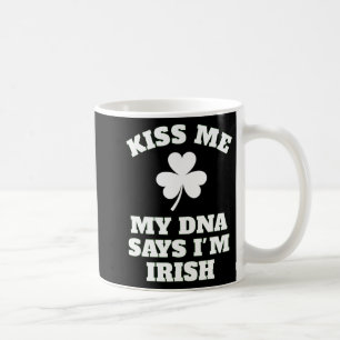 Patricks Day Kiss Me Funny Dna Test Irish Kaffemugg