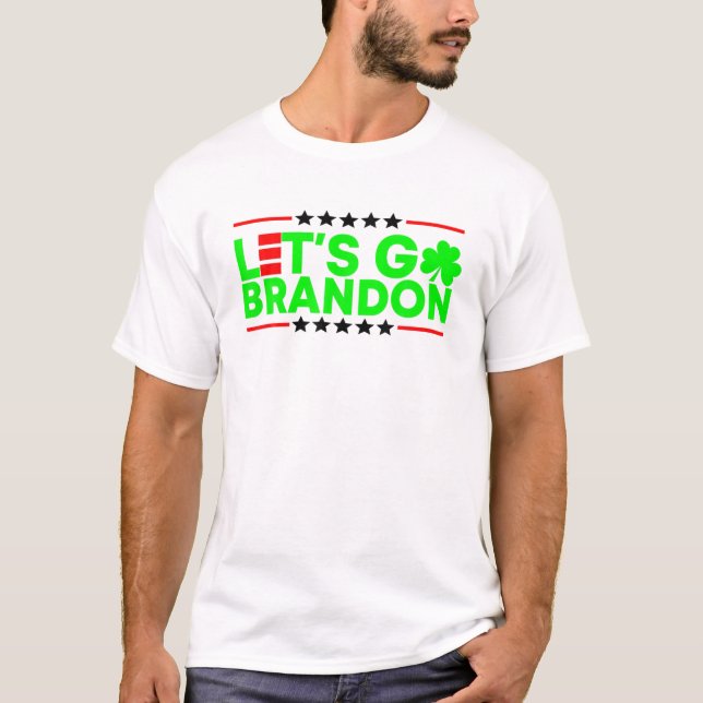 Patrick's Day Låt oss Go Patrick's Day Brandon T Shirt (Framsida)