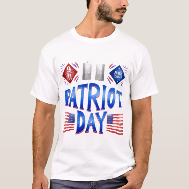 Patriot Day 9.11.2001 N'oubliez jamais le 11 septe T Shirt (Framsida)