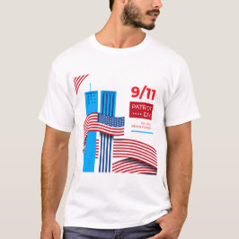 Patriot Day 9.11.2001 N'oubliez jamais le 11 septe T Shirt