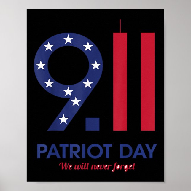 Patriot Day 9.11 t-shirt lustigt, vi kommer aldrig Poster (Framsidan)