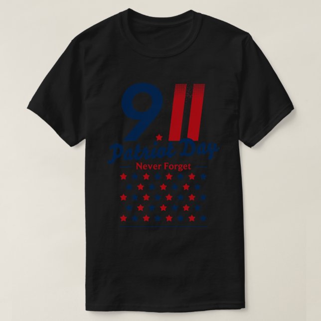 Patriot Day Glöm aldrig T Shirt (Design framsida)