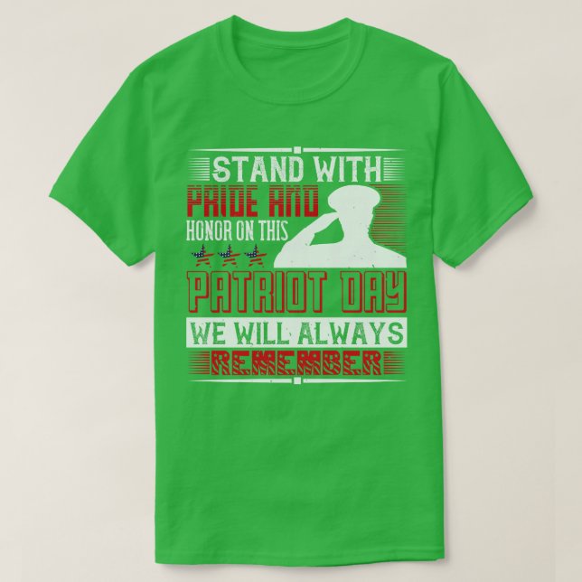 Patriot Day Stat med Pride och heder T Shirt (Design framsida)