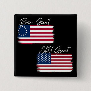 Patriotic America Born Fortfarande Underbar Rustic Knapp