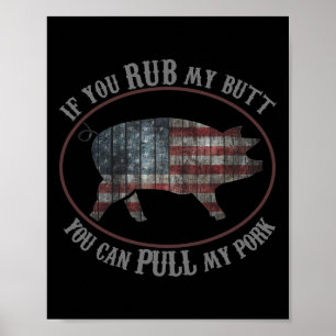 Patriotic Bbq Rub My Butt Drag My Gris Funny T Shi Poster