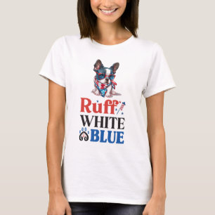 Patriotic Boston Terrier Ruff White & Blue T Shirt