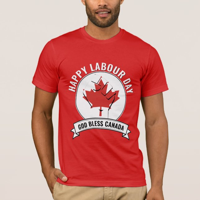 Patriotic CANADIAN LABOR DAY T Shirt (Framsida)