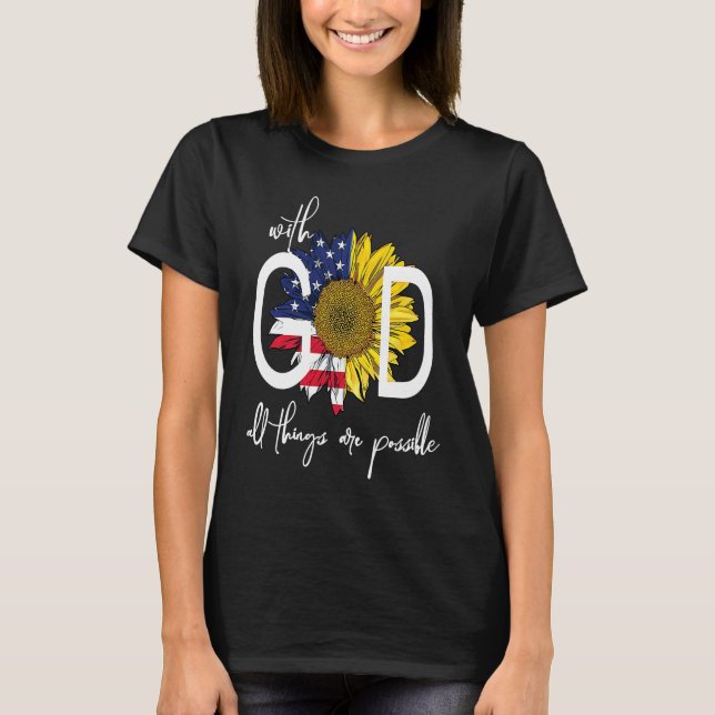 Patriotic Christian USA With God All Things Are Po T Shirt (Framsida)