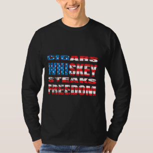 Patriotic Cigars Whiskey Steaks Freedom Malt Whisk T Shirt