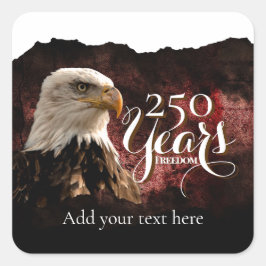 Patriotic Eagle 250 Years Sticker Fyrkantigt Klistermärke