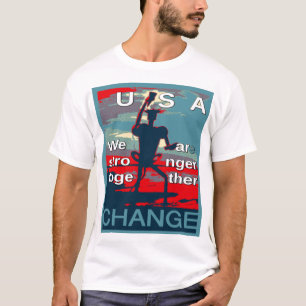 Patriotic Empowering USA Change, Stronger Together Tee