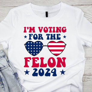 Patriotic Felon Voting T Shirt