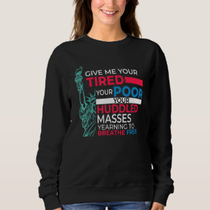 Patriotic Ge Me din tired Pro-invandrarstat T Shirt