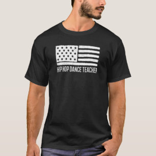 Patriotic Hip hop Dance Teacher 4:e juli Americ T Shirt