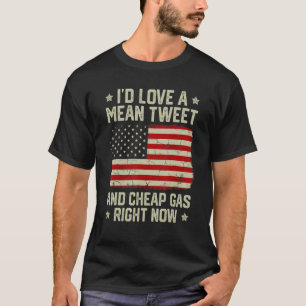 Patriotic I d Kärlek Elak Tweet and Billigt Gas Hö T Shirt