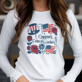 Patriotic I stöder federala arbetare, Matat anstäl T Shirt