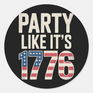 Patriotic Independence day, Party like It's 1776 Runt Klistermärke