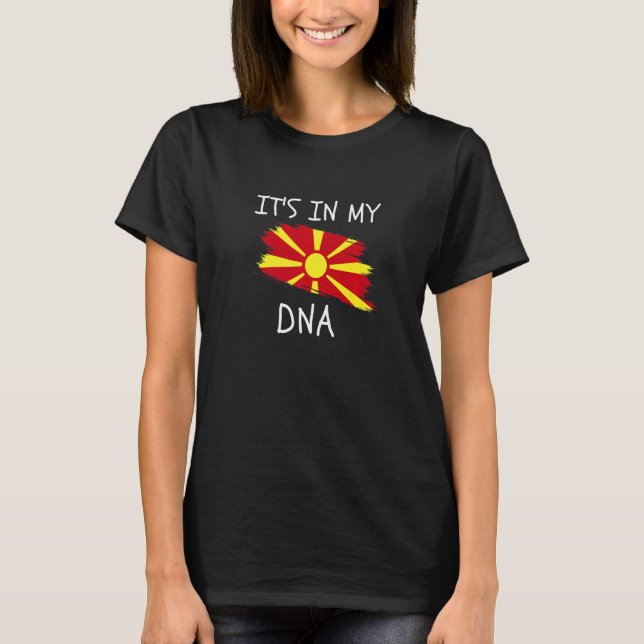 Patriotic Macedonian Pride It's In My DNA Macedoni T Shirt (Framsida)
