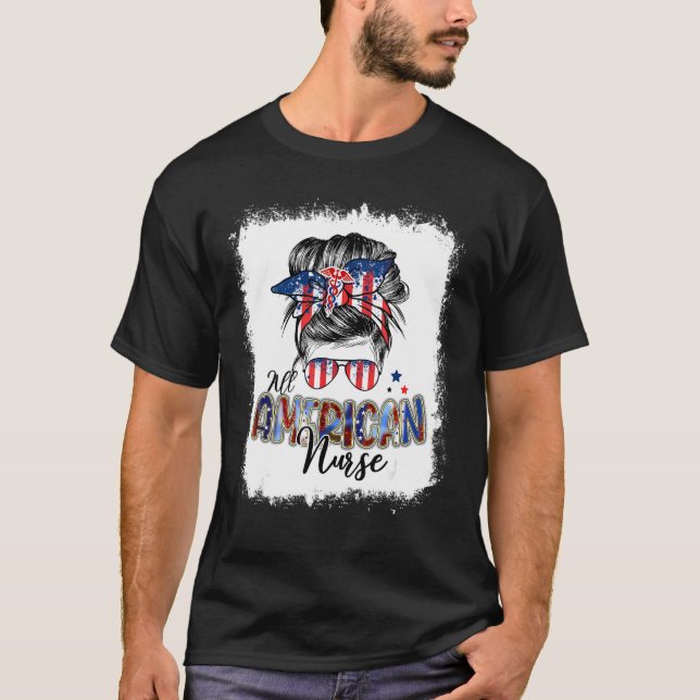 Patriotic Nurse 4:e juli Messy Bun Independence T Shirt (Framsida)