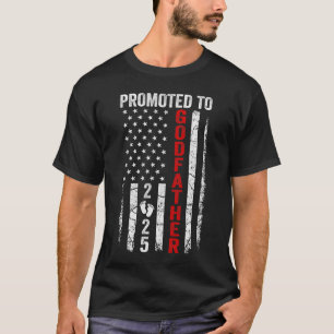 Patriotic Promoted to Godfather 2025 Första gången T Shirt