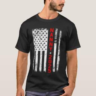 Patriotic Promoted to Nanny Est 2025 Första gången T Shirt